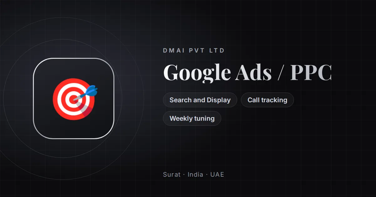 Google Ads / PPC by DMAI PVT LTD in Surat, India and the UAE