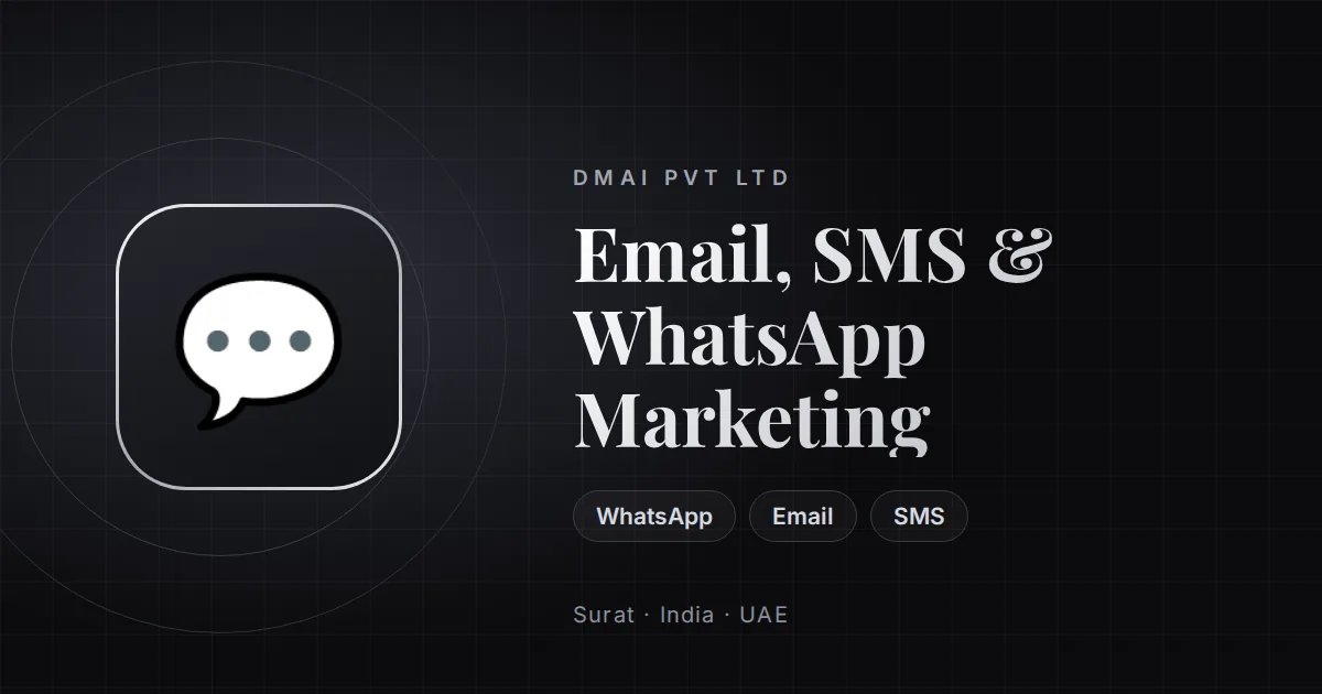 Email, SMS & WhatsApp Marketing by DMAI PVT LTD in Surat, India and the UAE